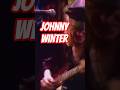 Johnny Winter's has no equal