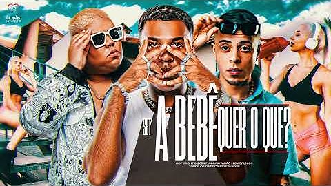 SET A BEBÊ QUER O QUE 2025 - MC Cebezinho, MC Tuto, MC Don Juan, MC GP (SET FUNK 2025)