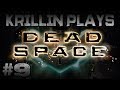 Krillin Plays: Dead Space -9- Morgue Zombies Morgue Problems