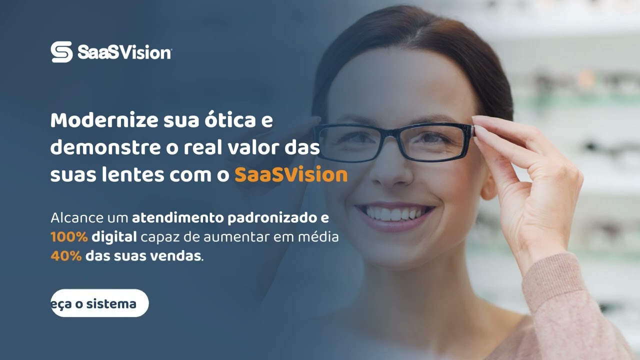 Modernize sua ótica e demonstre o real valor das suas lentes com o SaaSVision