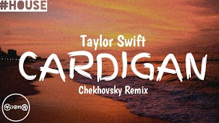 Taylor Swift - Cardigan (Chekhovsky Remix)