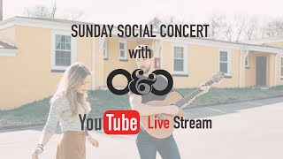 O&amp;O Sunday Social | Live House Concert | #StayHome and Sing #WithMe