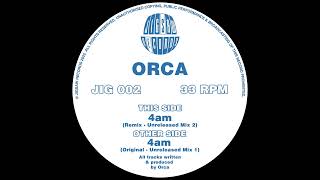 Orca - 4AM (Unreleased Mix 1)