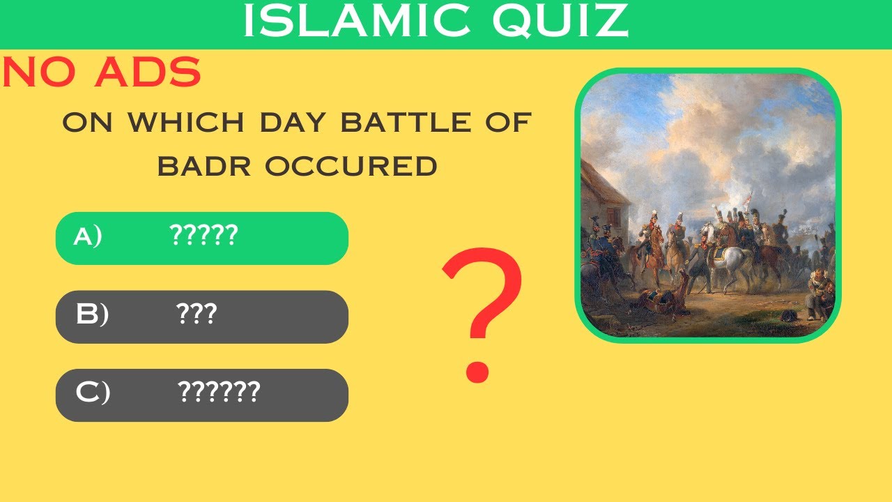 Badr Battle Quiz:Test Your Knowledge💛 