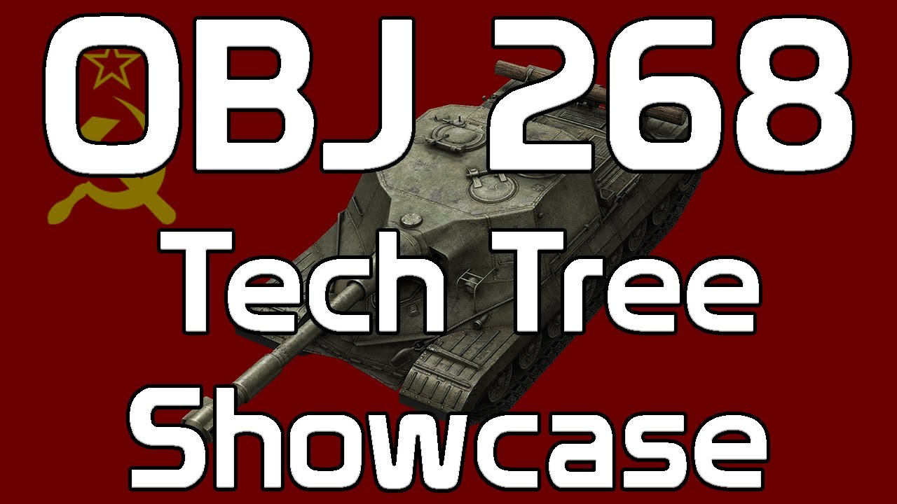 Obj 268 Tech Tree Showcase World Of Tanks Youtube Obj 268 Tech Tree Showcase World Of Tanks Youtube