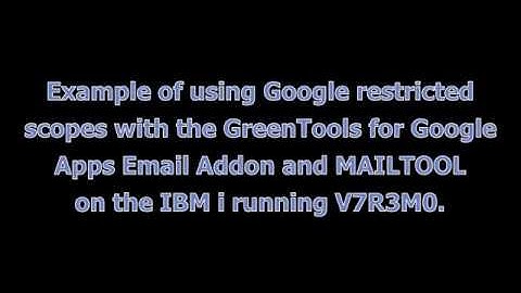 Demonstration of GreenTools for Google Apps (G4G) Restricted Scopes