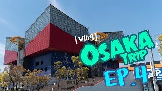 [ Vlog ] My Osaka trip 2019 (EP.04) 