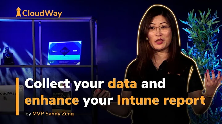 Enhanced Intune Reporting with MVP Sandy Zeng