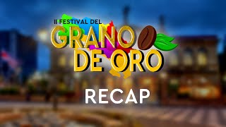 II Festival del Grano de Oro | RECAP