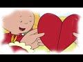 Cartoon Caillou | Caillou has a Secret Valentine | Funny Valentines Day