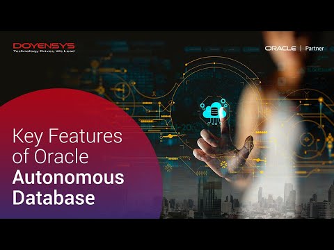 Key Features of Oracle Autonomous Database