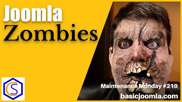 Are Some Joomla Features and Extensions Running Like Zombies - 🛠 MM #210