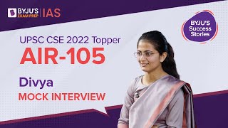 Divya AIR-105 | UPSC 2022 Topper Mock Interview | BYJU'S IAS Hindi Interview of Divya Tanwar IPS