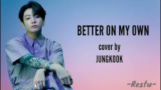 Keisya Levronka - Better On My Own (lirik) AI Cover By Jungkook