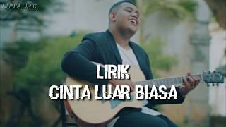 Download Lagu CINTA LUAR BIASA - Andhmesh kamaleng (lyrics) MP3 Download Lagu CINTA LUAR BIASA - Andhmesh kamaleng (lyrics) MP3