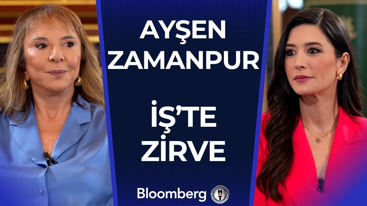 İş’te Zirve - Ayşen Zamanpur | 21 Aralık 2024