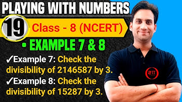 Example 7 & 8 (page no.259 & 260) NCERT Chapter 16 Class 8 Maths | Playing with Numbers
