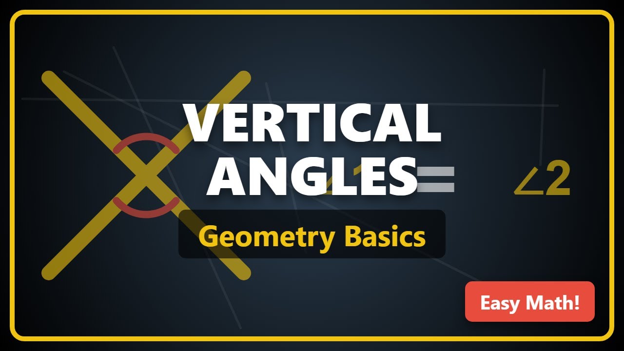 Vertical Angles Explained: Geometry Basics for Beginners - YouTube