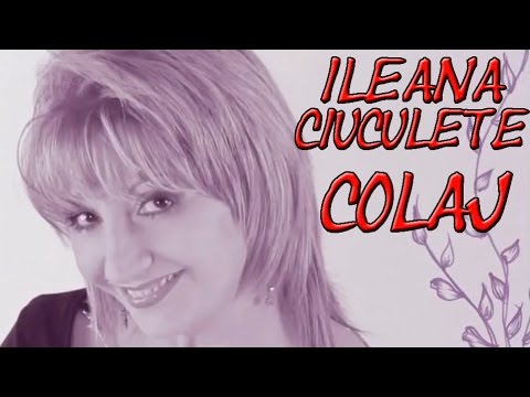 Muzica Populara Cu Ileana Ciuculete | COLAJ VIDEO 2014