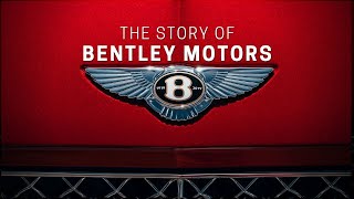 How Bentley Started | The Story Of Bentley Motors