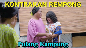 PULANG KAMPUNG EDISI RAMADHAN || KONTRAKAN REMPONG EPISODE 481