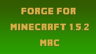 How to Install Forge for Minecraft 1.5.2 (Mac OSX 10.6+)