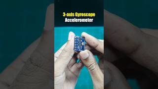 3-axis Gyroscope and Accelerometer | #electronics #arduino #diy