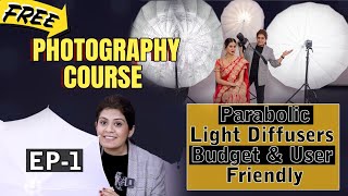 Free Photography Course on Lighting |Budget & User Friendly Diffusers  with Pro Level Results |Ep.1