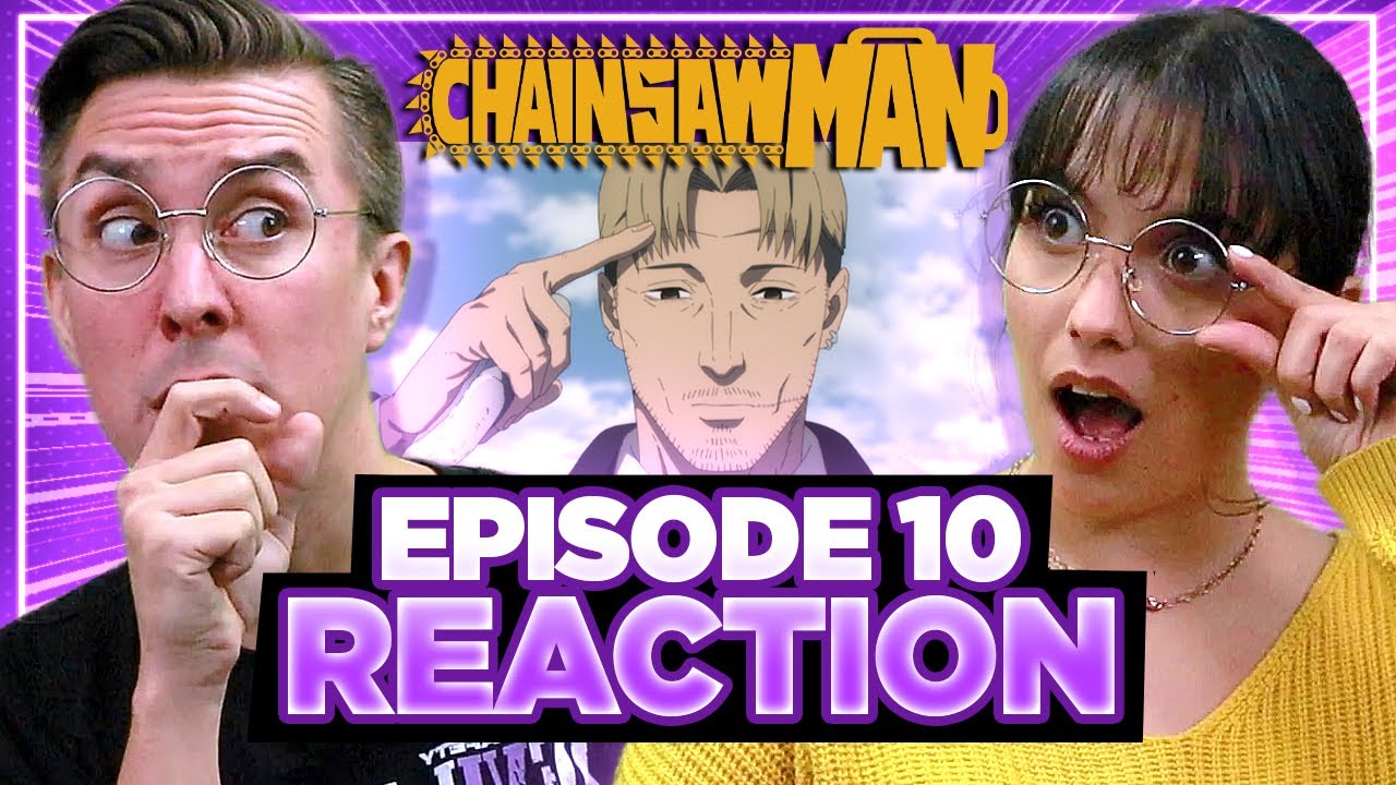 this man  Chainsaw Man Episode 10 Reaction 