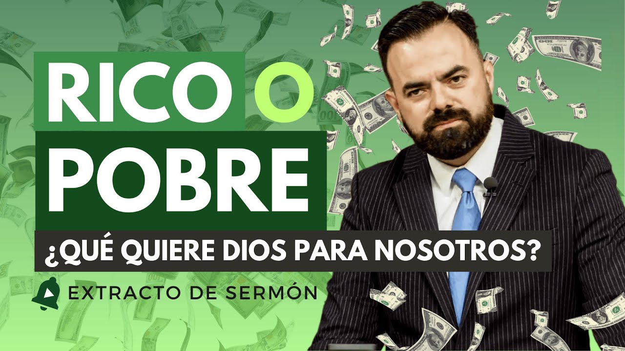 Rico o Pobre: ¿Qué Es lo Que Dios Realmente Quiere para Nosotros ...