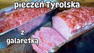 Pieczeń TYROLSKA z dużą ilością galaretki😍