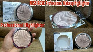 MISS ROSE Professional Makeup Highlighter Review।। Best Highlighter In Affordable Price।।MeSoraStyle