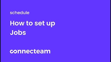 Connecteam | Job Schedule | How to set up Jobs