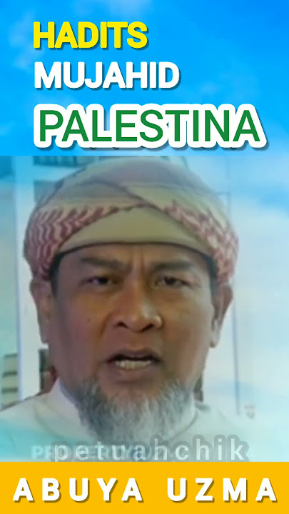 Hadits Yang Menyatakan Mujahid Palestina🇵🇸|Abuya Uzma#shorts