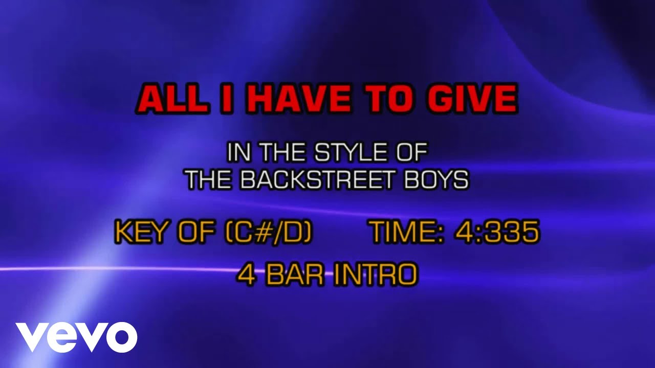 Backstreet Boys - All I Have To Give (Karaoke)