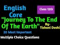 Journey to the end of the Earth || 20 most important || MCQs || Class 12th