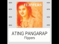 Ating Pangarap By Flippers (With Lyrics)