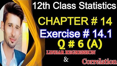 2nd Year Statistics Chapter 14 Ex # 14 1 Question 6(A) | 12th Class Statistics Solved Problems | ICS