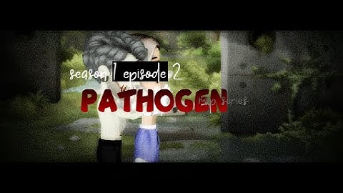 PATHOGEN - s1 ep2 - msp series 🧟