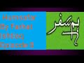 Humsafar [By Farhat Ishtiaq] [Episode 8] [3 November 2022] [Novels ki dunya ]