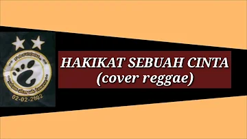 HAKIKAT SEBUAH CINTA (cover reggae)