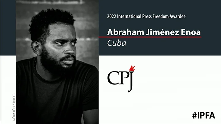 CPJ’s 2022 International Press Freedom Awards: Abraham Jiménez Enoa’s speech