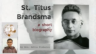 St. Titus Brandsma - A short Biography