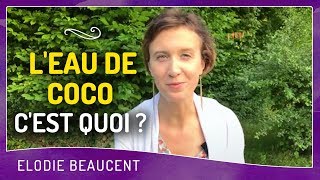 L'EAU de COCO, c'est quoi ?