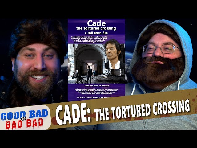 Cade: the tortured crossing - Good Bad or Bad Bad #194 class=