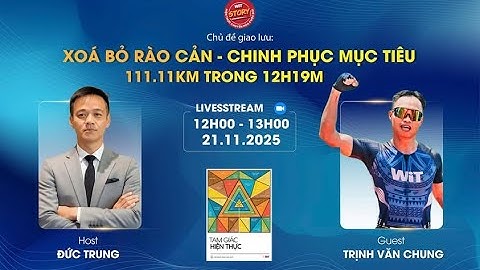 [906] 21.11.2025 | Xóa bỏ rào cản - Chinh phục mục tiêu 111.11km | Trịnh Văn Chung | Ăn trưa cùng WS