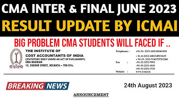 CMA Inter & Final June 2023 Result Update By ICMAI | Big Problem CMA Students Will Faced If