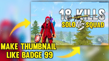 How to make Thumbnail like badge 99 || Tutorial || Free Fire Thumbnail Tutorial