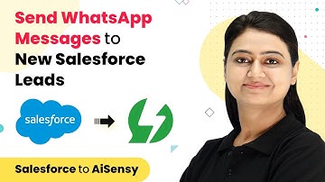 Salesforce AiSensy Integration - Send WhatsApp Messages to New Salesforce Leads