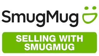 SMUGMUG - Selling With Smugmug